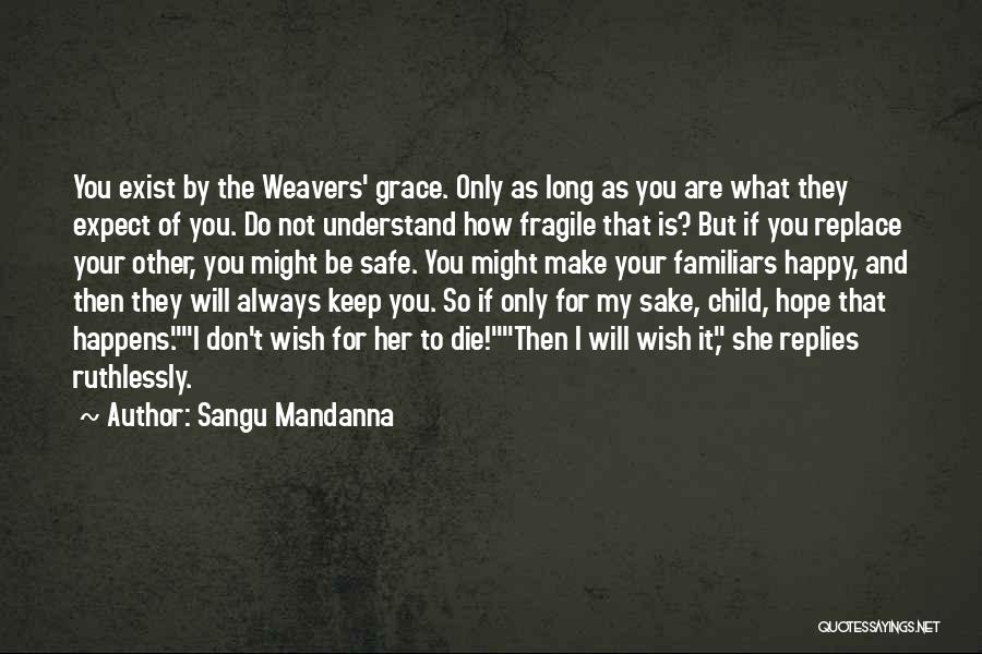 What If I Die Quotes By Sangu Mandanna