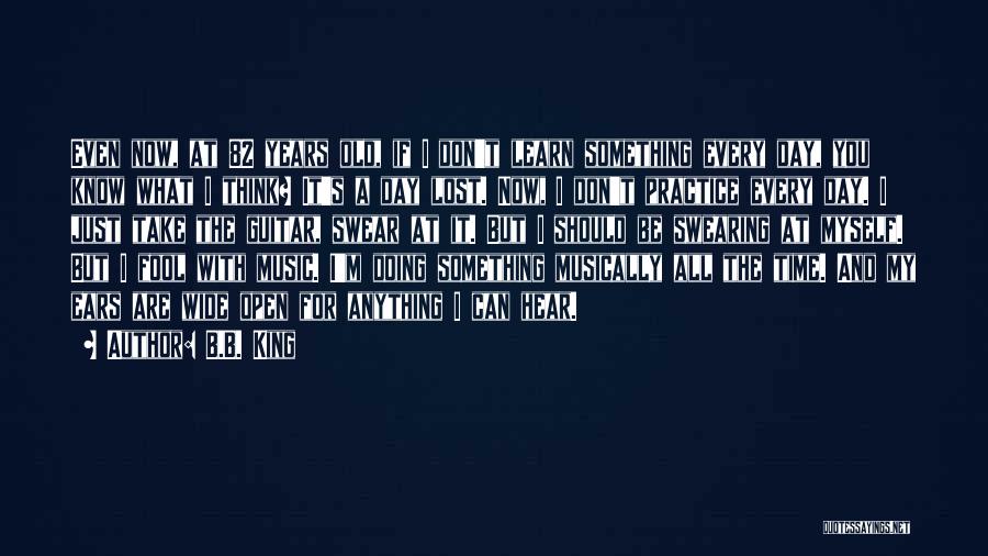 What If I Lost You Quotes By B.B. King