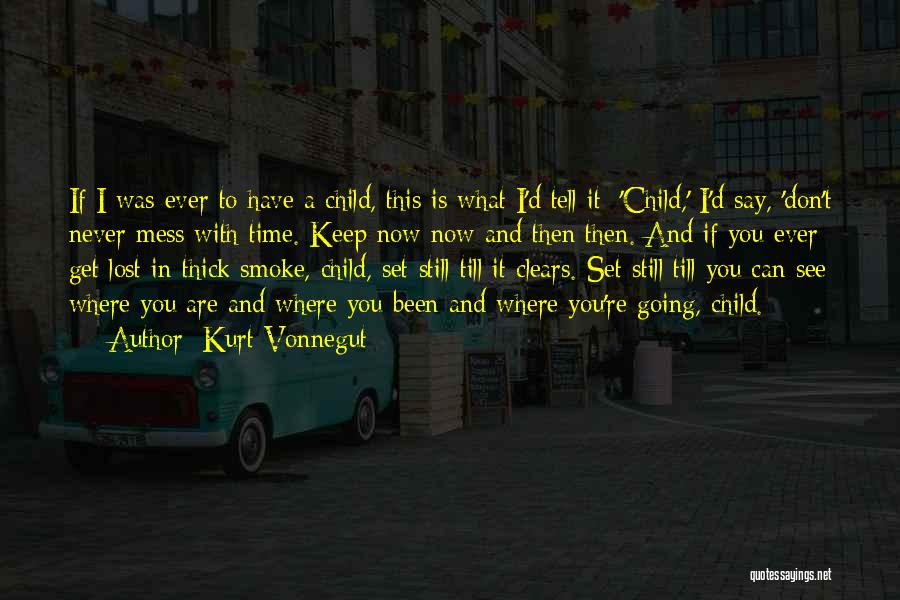 What If I Lost You Quotes By Kurt Vonnegut