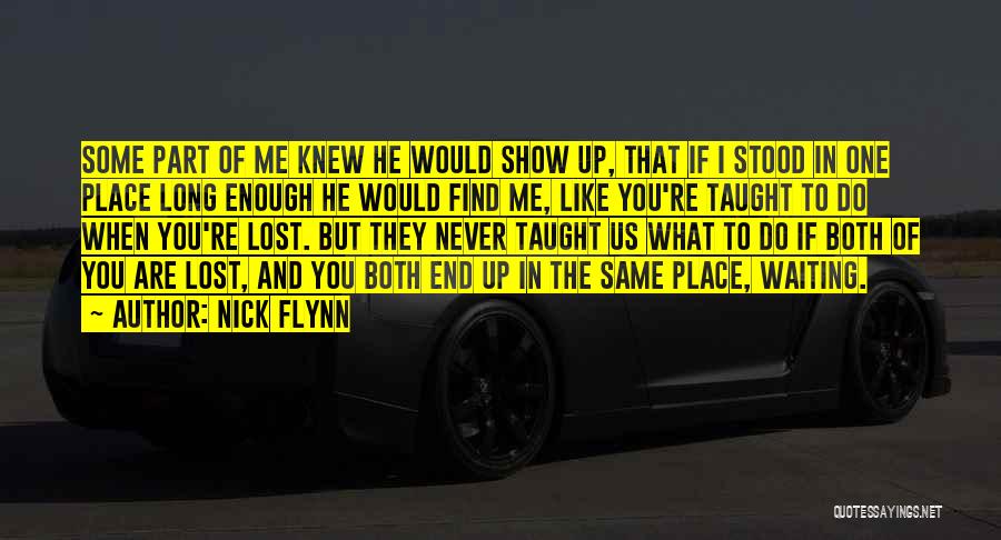 What If I Lost You Quotes By Nick Flynn