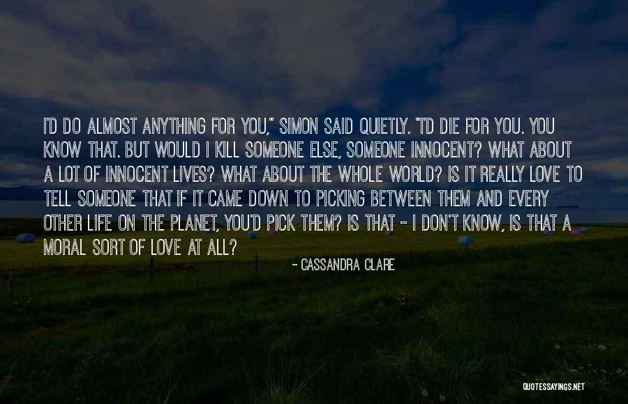 What If I Said I Love You Quotes By Cassandra Clare What If I Said I Love You Quotes By Cassandra Clare