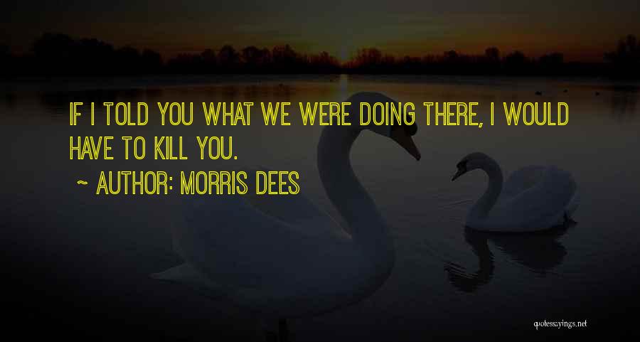 What If I Told You Quotes By Morris Dees