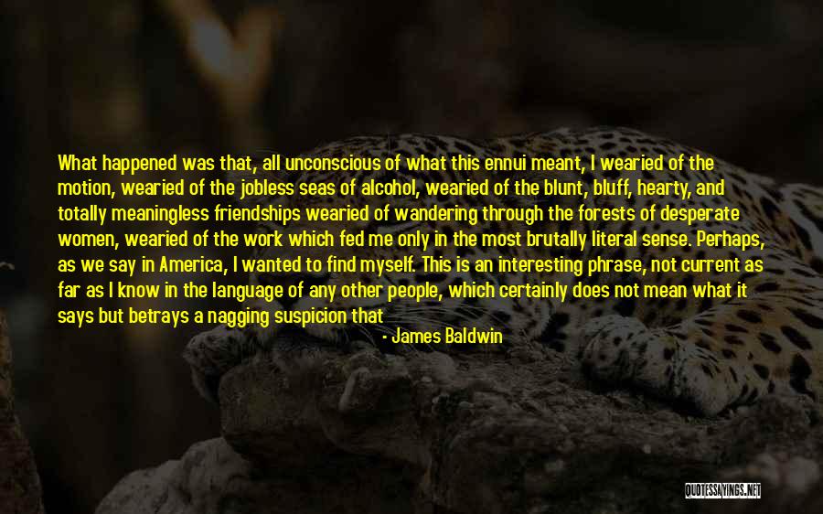 What If It Does Work Out Quotes By James Baldwin