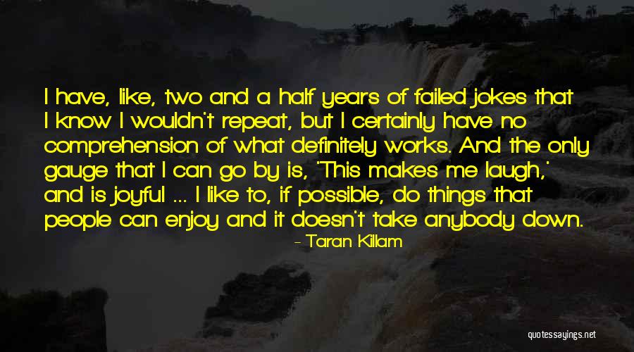 What If It Works Quotes By Taran Killam What If It Works Quotes By Taran Killam