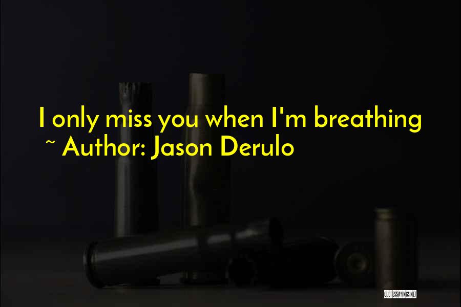 What If Jason Derulo Quotes By Jason Derulo