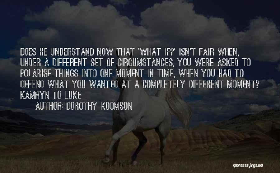 What If Things Were Different Quotes By Dorothy Koomson