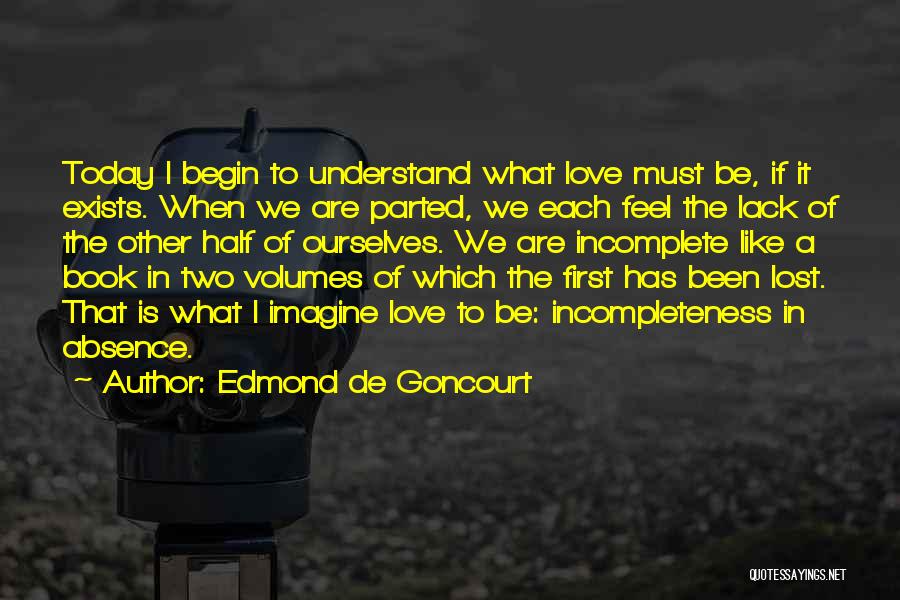 What If We Love Each Other Quotes By Edmond De Goncourt