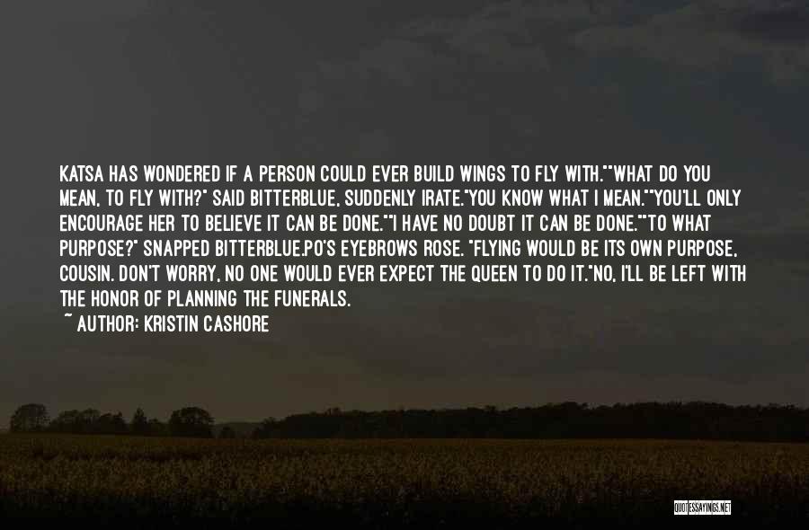 What If You Fly Quotes By Kristin Cashore