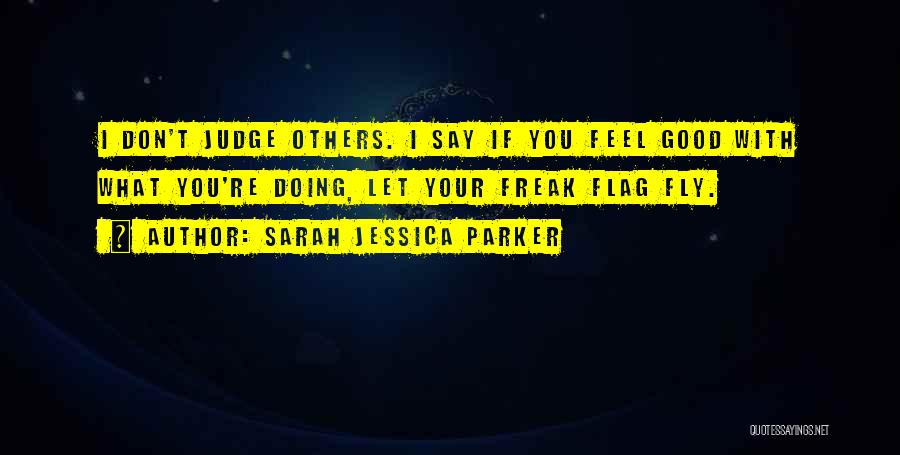 What If You Fly Quotes By Sarah Jessica Parker