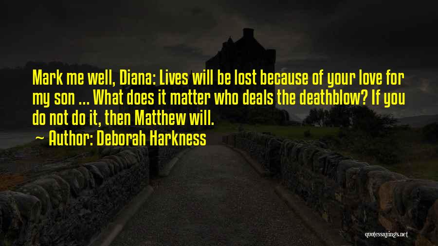 What If You Lost Me Quotes By Deborah Harkness