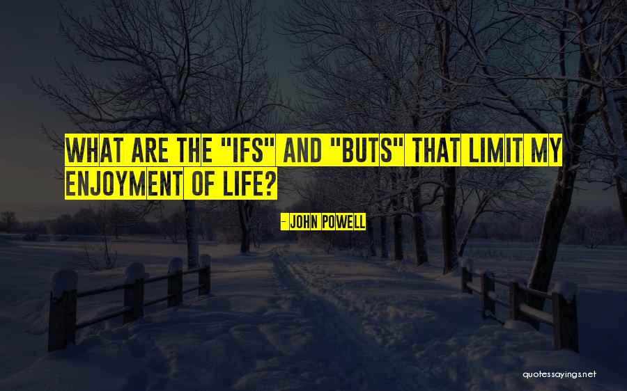 What Ifs And Buts Quotes By John Powell What Ifs And Buts Quotes By John Powell