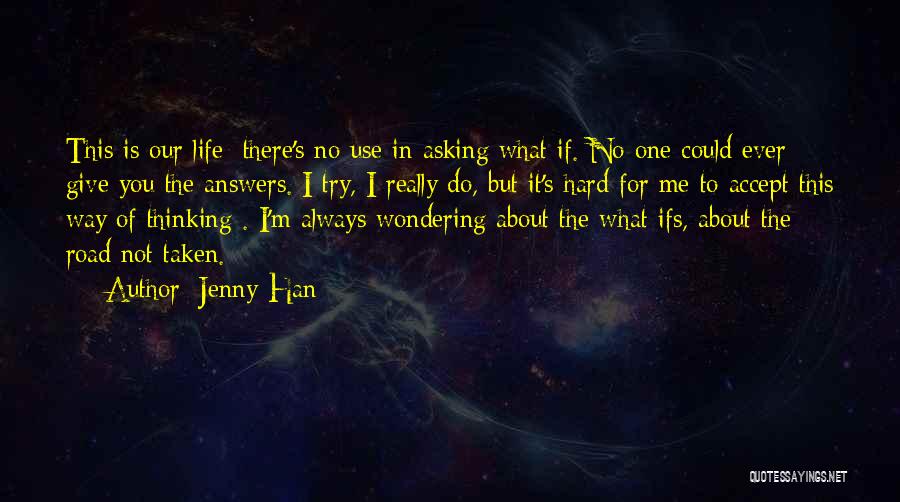 What Ifs In Life Quotes By Jenny Han