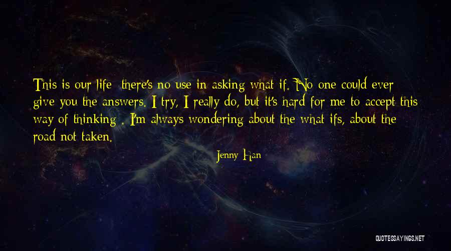 What Ifs In Life Quotes By Jenny Han What Ifs In Life Quotes By Jenny Han