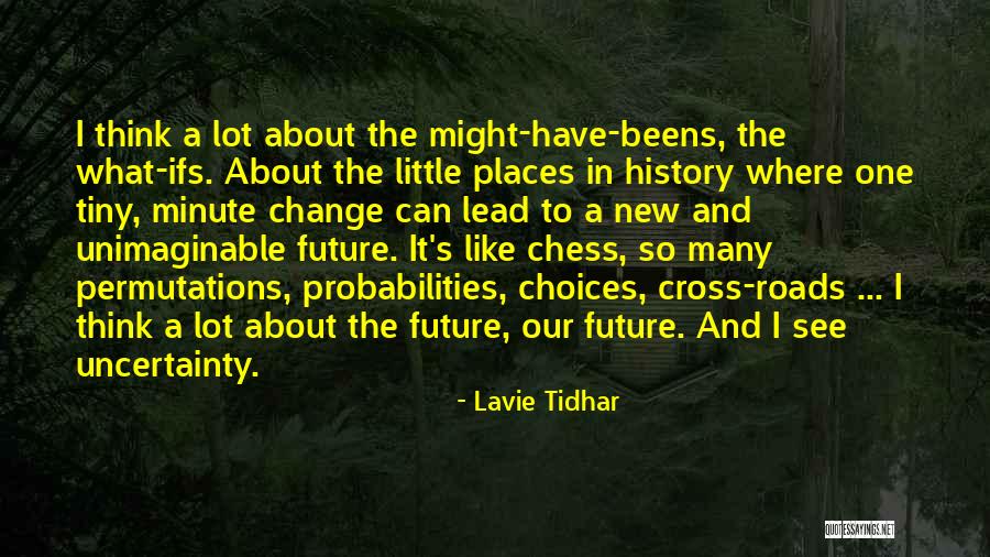 What Ifs In Life Quotes By Lavie Tidhar