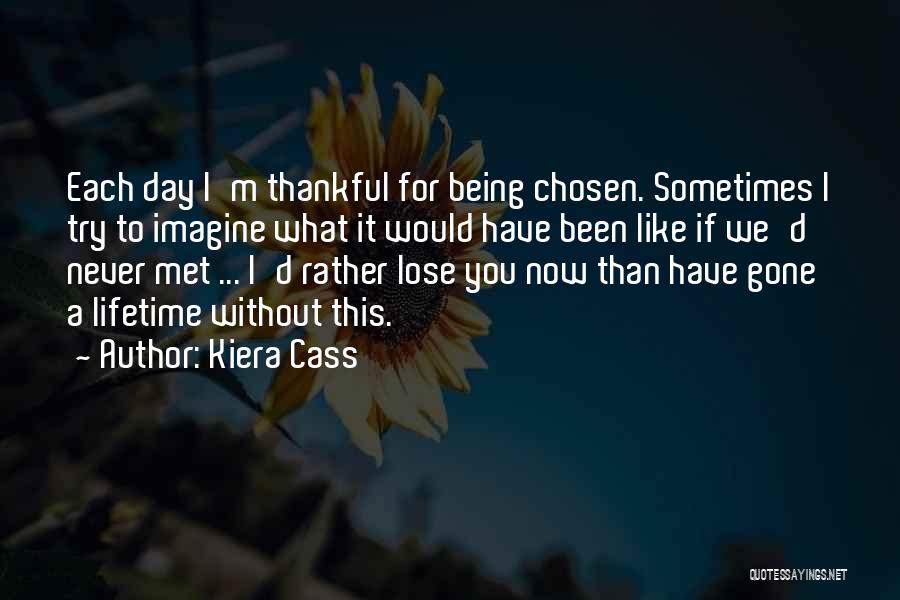 What I'm Thankful For Quotes By Kiera Cass