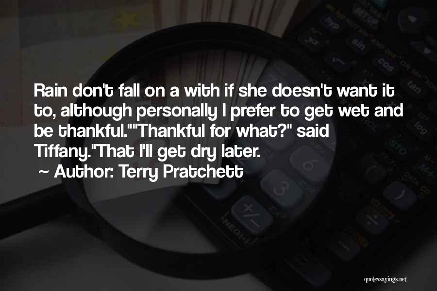 What I'm Thankful For Quotes By Terry Pratchett