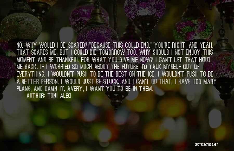 What I'm Thankful For Quotes By Toni Aleo