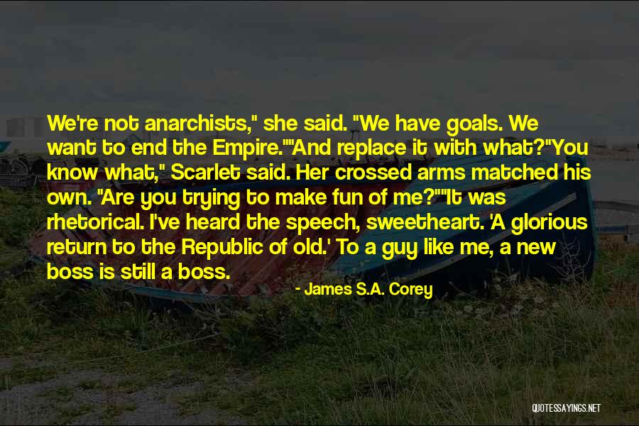 What Is A Boss Quotes By James S.A. Corey What Is A Boss Quotes By James S.A. Corey