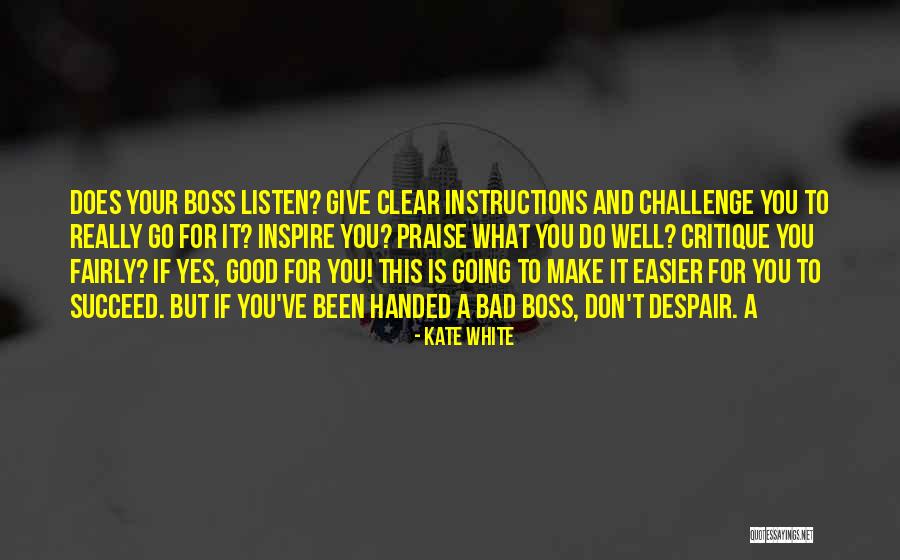 What Is A Boss Quotes By Kate White What Is A Boss Quotes By Kate White