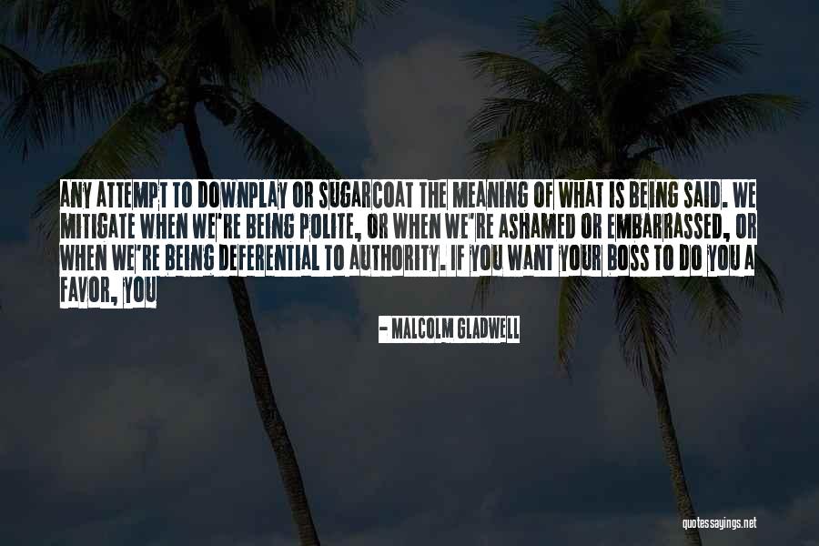 What Is A Boss Quotes By Malcolm Gladwell What Is A Boss Quotes By Malcolm Gladwell