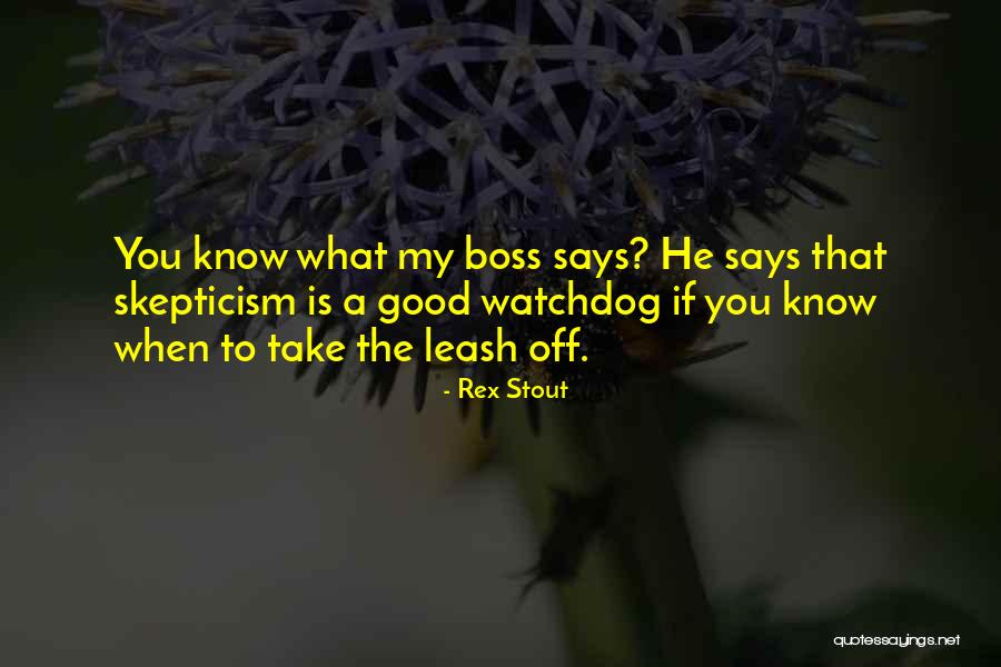 What Is A Boss Quotes By Rex Stout What Is A Boss Quotes By Rex Stout