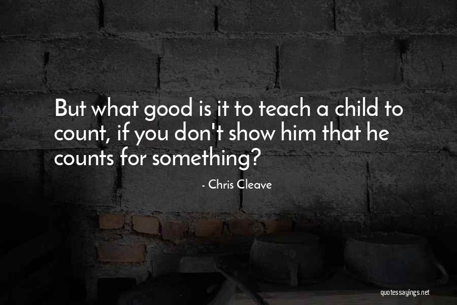 What Is A Child Quotes By Chris Cleave What Is A Child Quotes By Chris Cleave