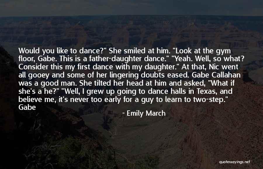 What Is A Good Father Quotes By Emily March What Is A Good Father Quotes By Emily March