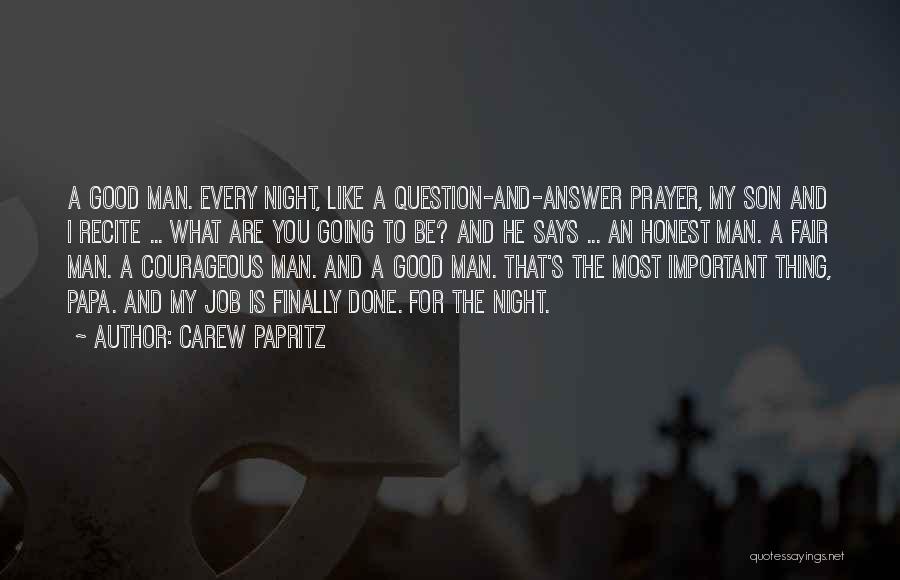 What Is A Good Man Quotes By Carew Papritz