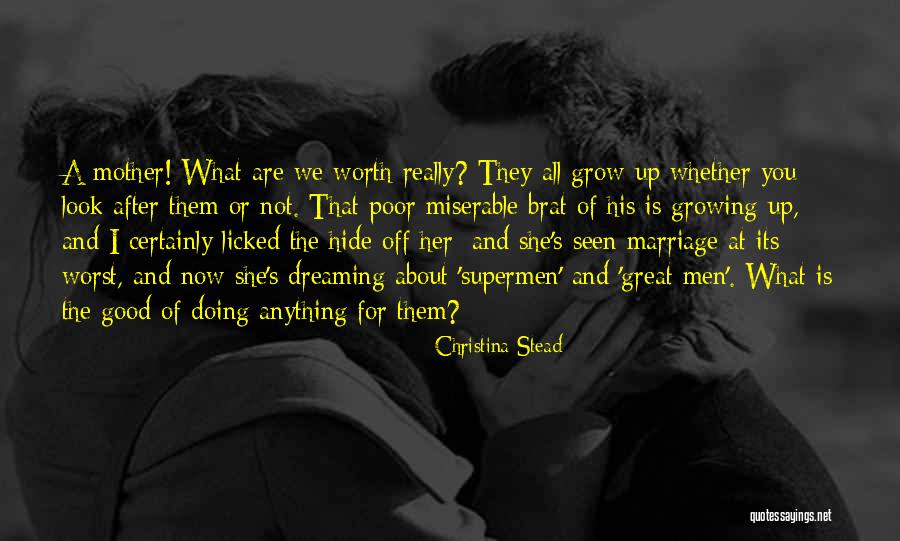 What Is A Good Mother Quotes By Christina Stead What Is A Good Mother Quotes By Christina Stead