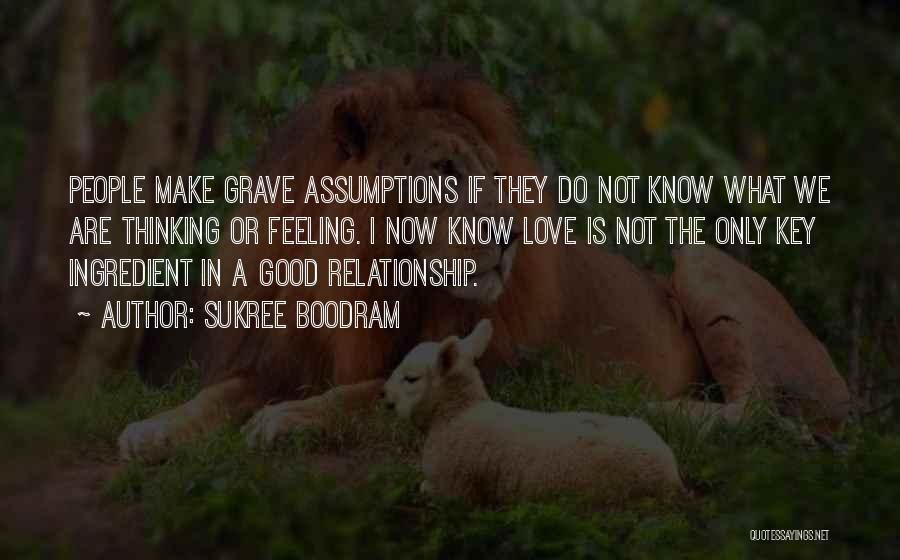 What Is A Good Relationship Quotes By Sukree Boodram