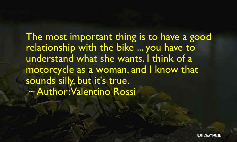 What Is A Good Relationship Quotes By Valentino Rossi