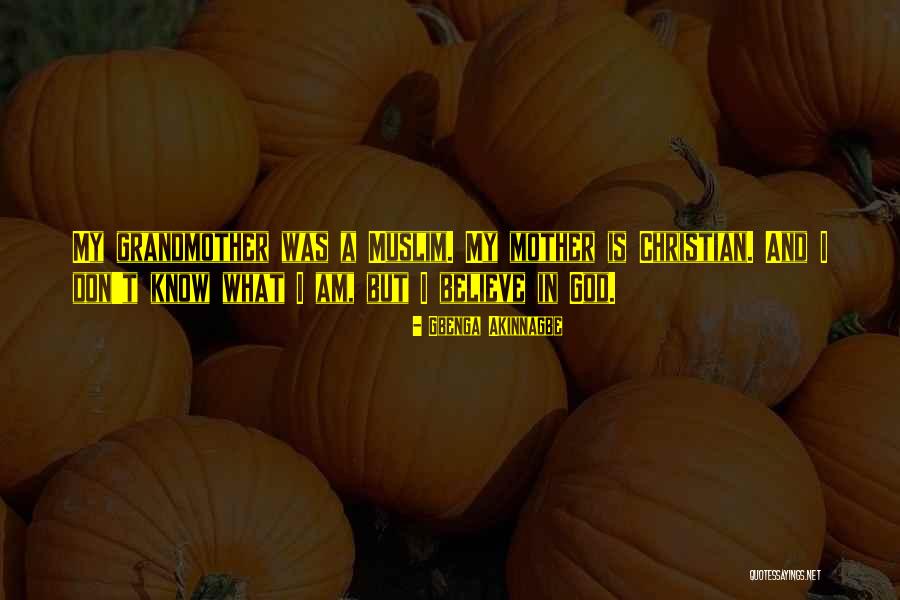 What Is A Grandmother Quotes By Gbenga Akinnagbe What Is A Grandmother Quotes By Gbenga Akinnagbe