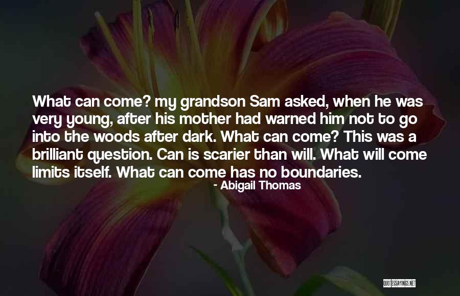 What Is A Grandson Quotes By Abigail Thomas What Is A Grandson Quotes By Abigail Thomas