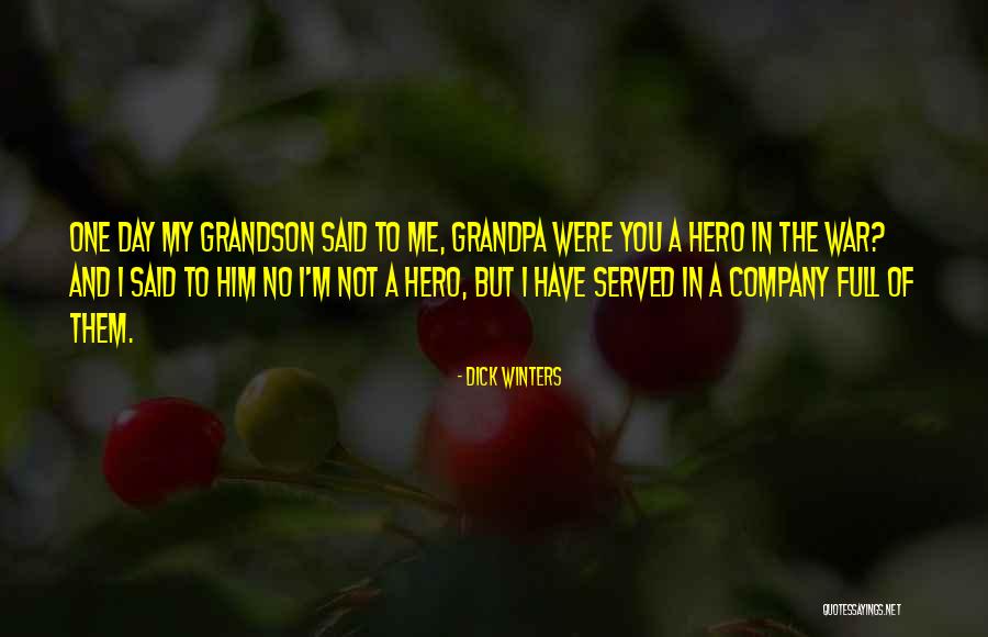 What Is A Grandson Quotes By Dick Winters What Is A Grandson Quotes By Dick Winters