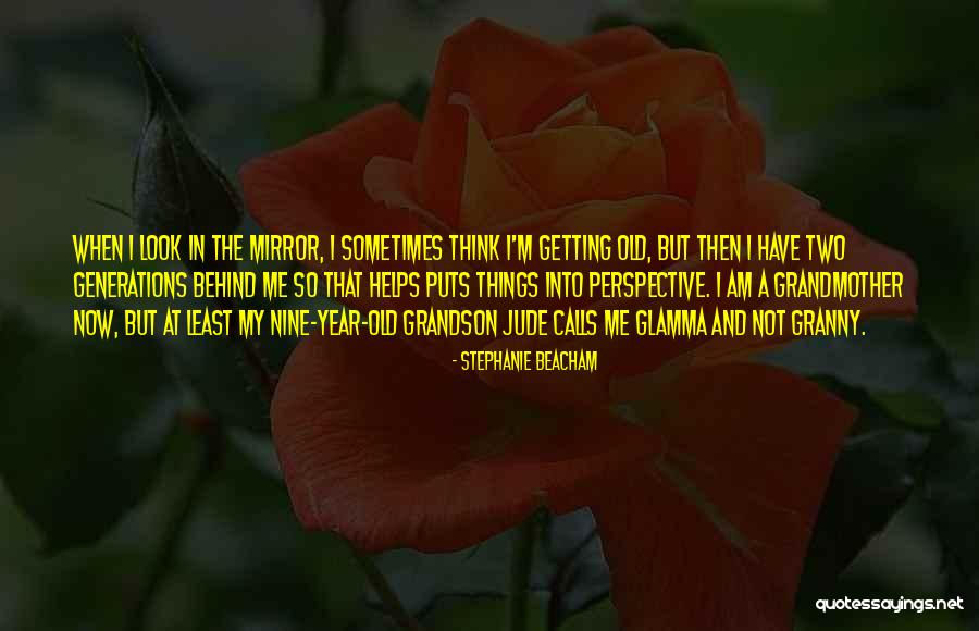 What Is A Grandson Quotes By Stephanie Beacham What Is A Grandson Quotes By Stephanie Beacham