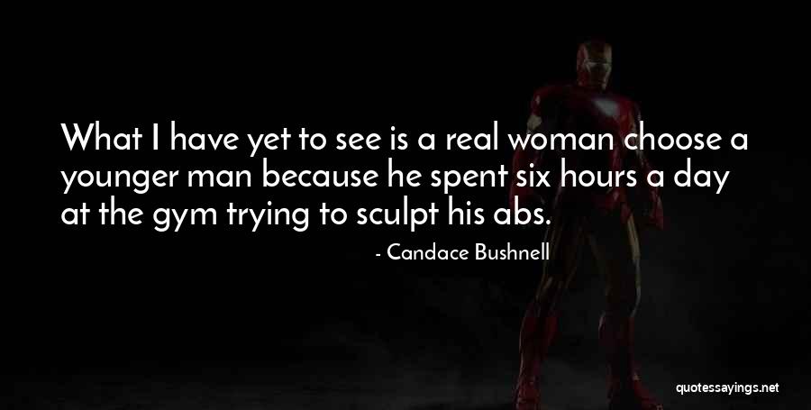 What Is A Real Man Quotes By Candace Bushnell What Is A Real Man Quotes By Candace Bushnell