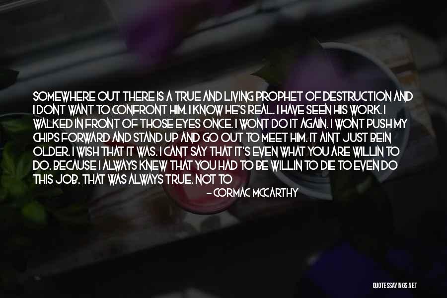 What Is A Real Man Quotes By Cormac McCarthy What Is A Real Man Quotes By Cormac McCarthy