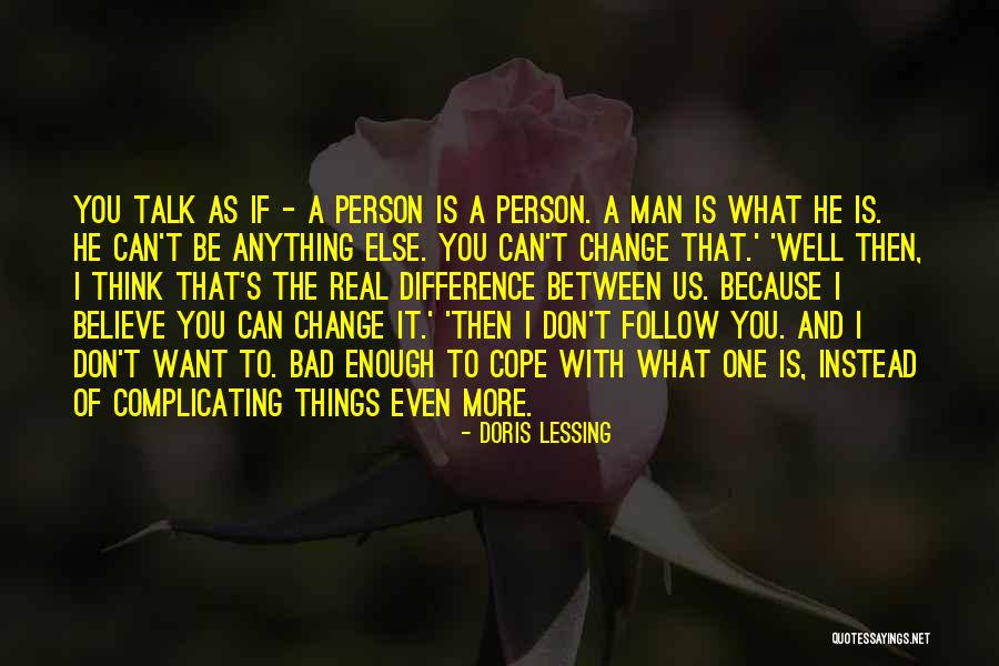 What Is A Real Man Quotes By Doris Lessing What Is A Real Man Quotes By Doris Lessing