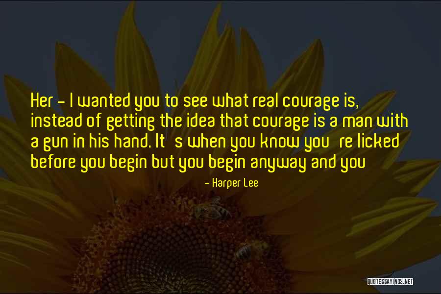 What Is A Real Man Quotes By Harper Lee