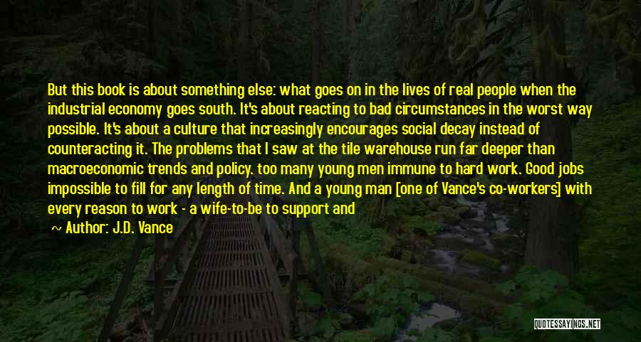 What Is A Real Man Quotes By J.D. Vance