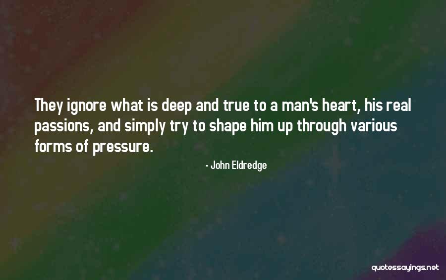 What Is A Real Man Quotes By John Eldredge