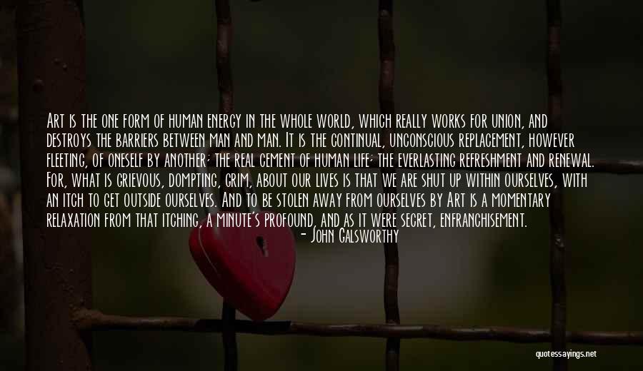 What Is A Real Man Quotes By John Galsworthy What Is A Real Man Quotes By John Galsworthy