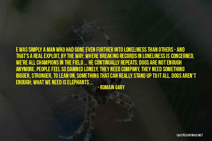 What Is A Real Man Quotes By Romain Gary