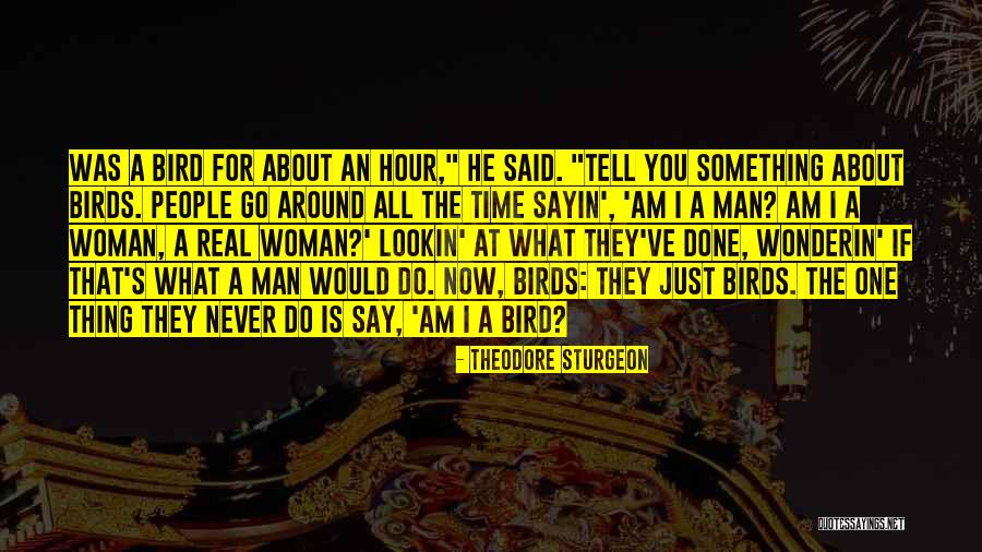 What Is A Real Man Quotes By Theodore Sturgeon What Is A Real Man Quotes By Theodore Sturgeon