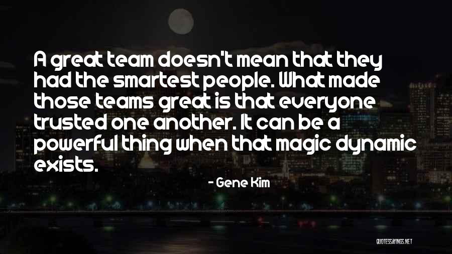 What Is A Team Quotes By Gene Kim What Is A Team Quotes By Gene Kim