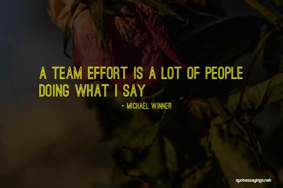 What Is A Team Quotes By Michael Winner What Is A Team Quotes By Michael Winner