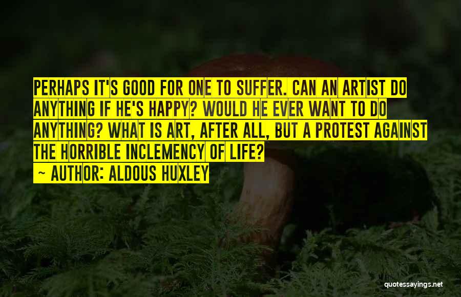 What Is An Artist Quotes By Aldous Huxley