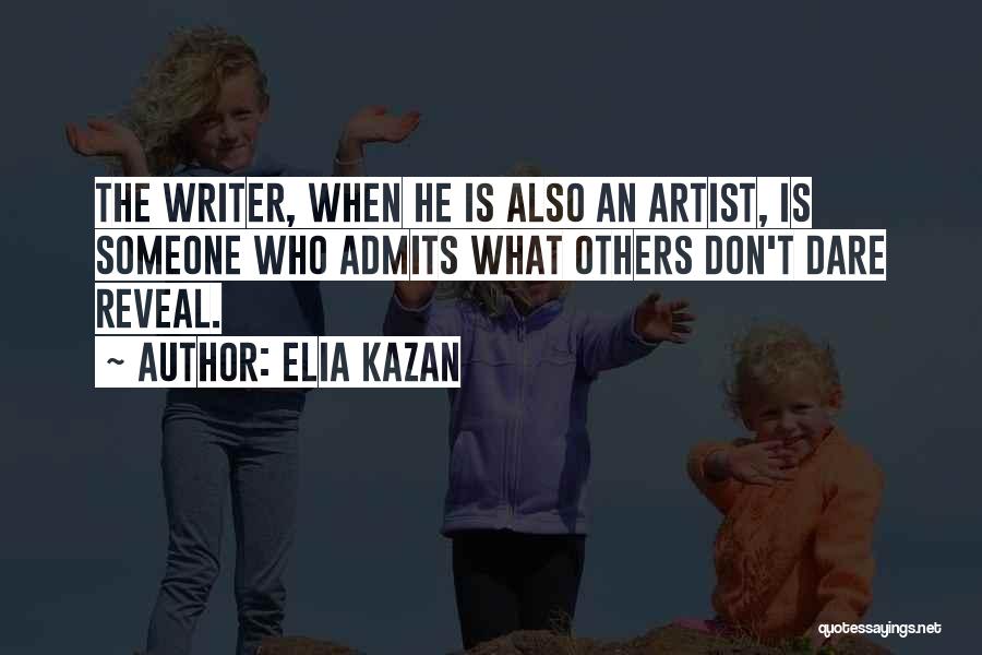 What Is An Artist Quotes By Elia Kazan