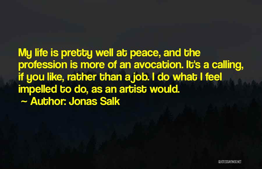 What Is An Artist Quotes By Jonas Salk