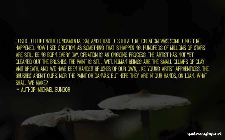 What Is An Artist Quotes By Michael Gungor